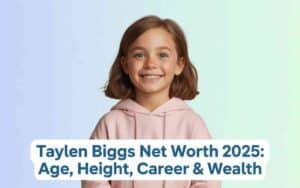 Taylen Biggs Net Worth