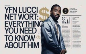 YFN Lucci Net Worth: Everything You Need to Know About Him