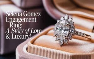 Selena Gomez Engagement Ring: A Story Of Love & Luxury!